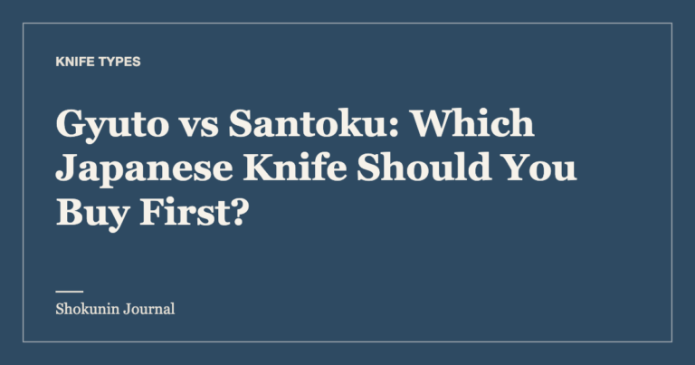 Gyuto vs Santoku: Which Japanese Knife Should You Buy First? — Shokunin Journal